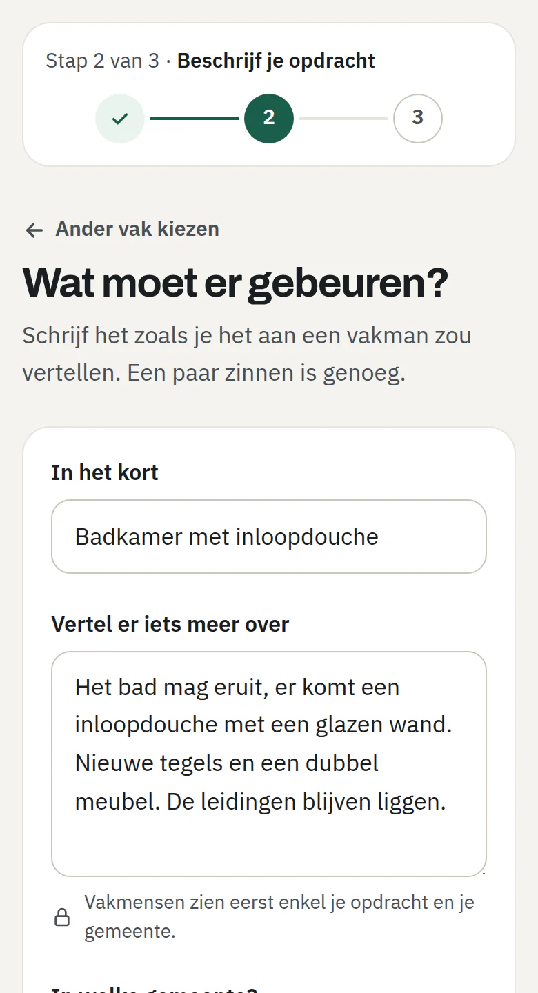 Scherm op gsm: stap 2 van 3, Wat moet er gebeuren, met een ingevulde opdracht voor een badkamer met inloopdouche.